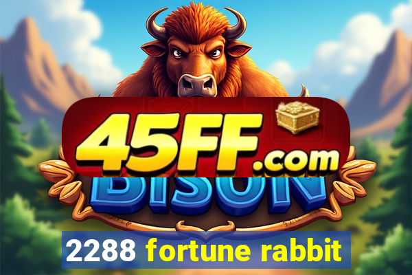 2288 fortune rabbit
